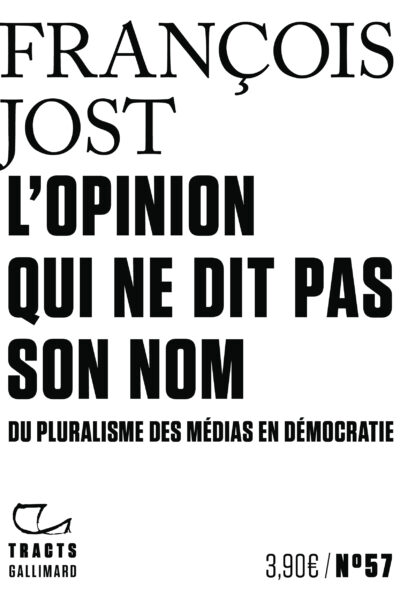 L'OPINION QUI NE DIT PAS SON NOM - DU PLURALISME DES MEDIAS EN DEMOCRATIE