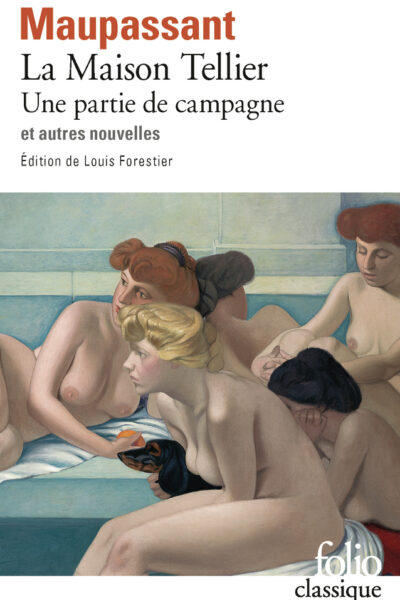 LA MAISON TELLIER - UNE PARTIE DE CAMPAGNE ET AUTRES NOUVELLES