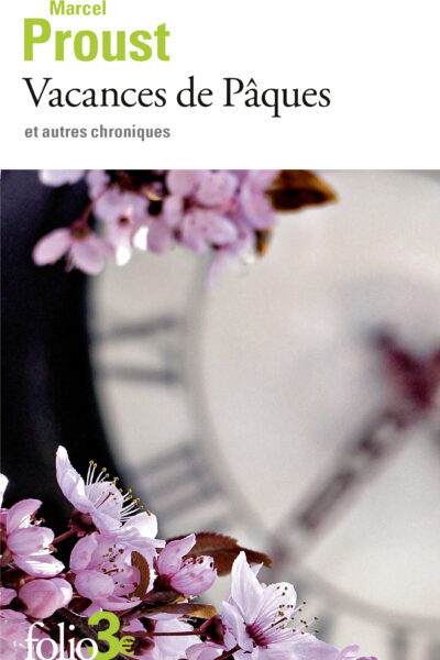 VACANCES DE PÂQUES ET AUTRES CHRONIQUES