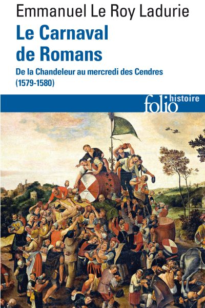 LE CARNAVAL DE ROMANS - DE LA CHANDELEUR AU MERCREDI DES CENDRES (1579-1580)