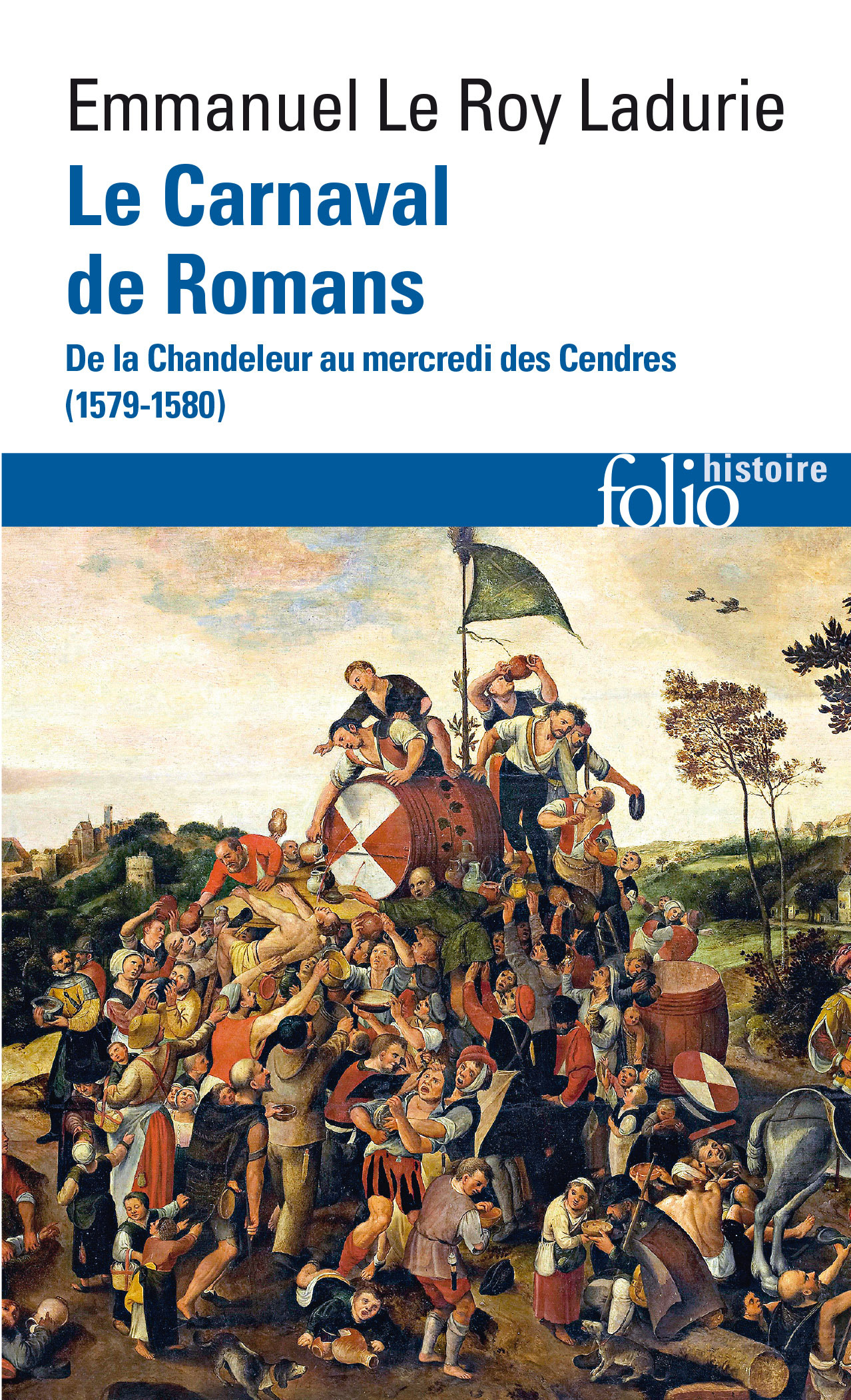 LE CARNAVAL DE ROMANS - DE LA CHANDELEUR AU MERCREDI DES CENDRES (1579-1580)
