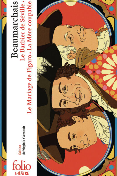 LE BARBIER DE SEVILLE, LE MARIAGE DE FIGARO, LA MERE COUPAGE - TRILOGIE DE FIGARO