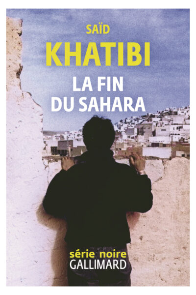 LA FIN DU SAHARA