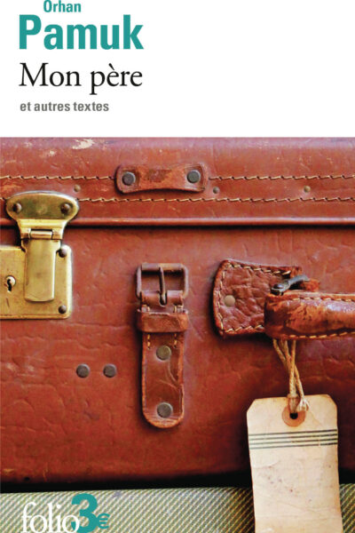 MON PERE ET AUTRES TEXTES