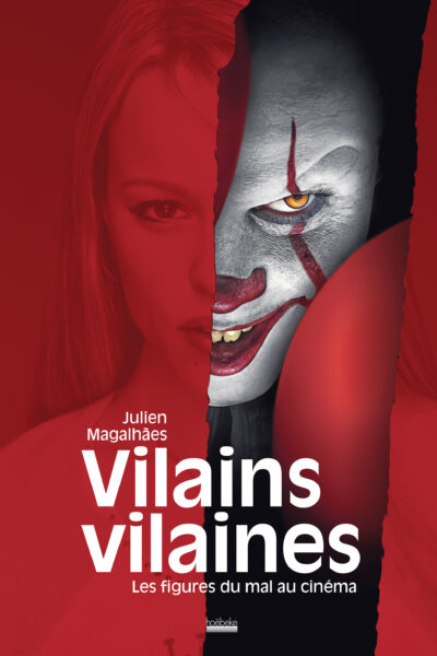 AFFREUX, VILAINS ET AUTRES MECHANTS AU CINEMA