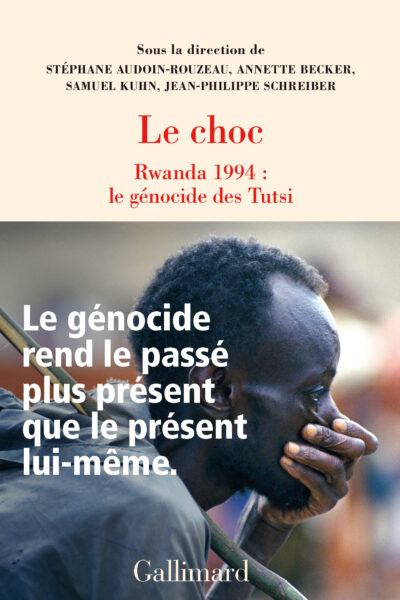 LE CHOC - RWANDA 1994 : LE GENOCIDE DES TUTSI