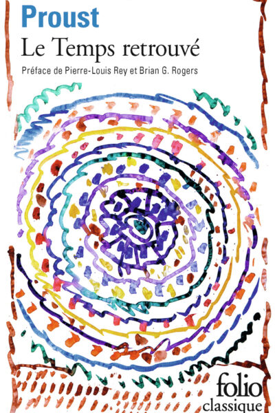 A LA RECHERCHE DU TEMPS PERDU VII LE TEMPS RETROUVE