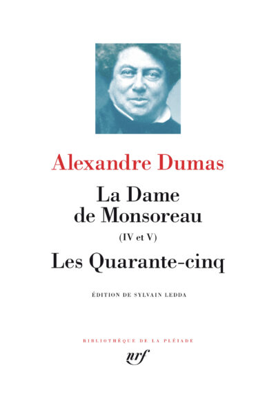 LA DAME DE MONSOREAU IV A V (FIN) - LES QUARANTE-CINQ