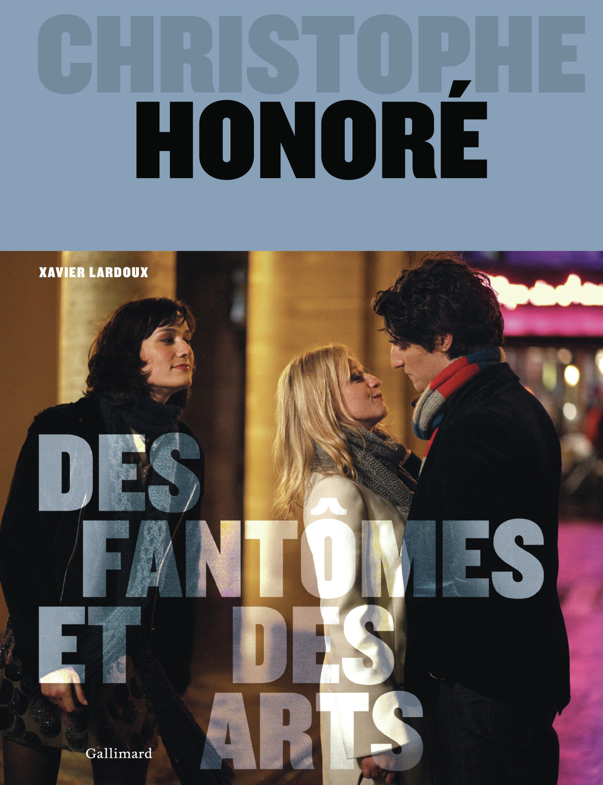 CHRISTOPHE HONORE - DES FANTÔMES ET DES ARTS