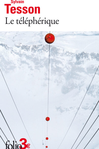 LE TELEPHERIQUE ET AUTRES NOUVELLES