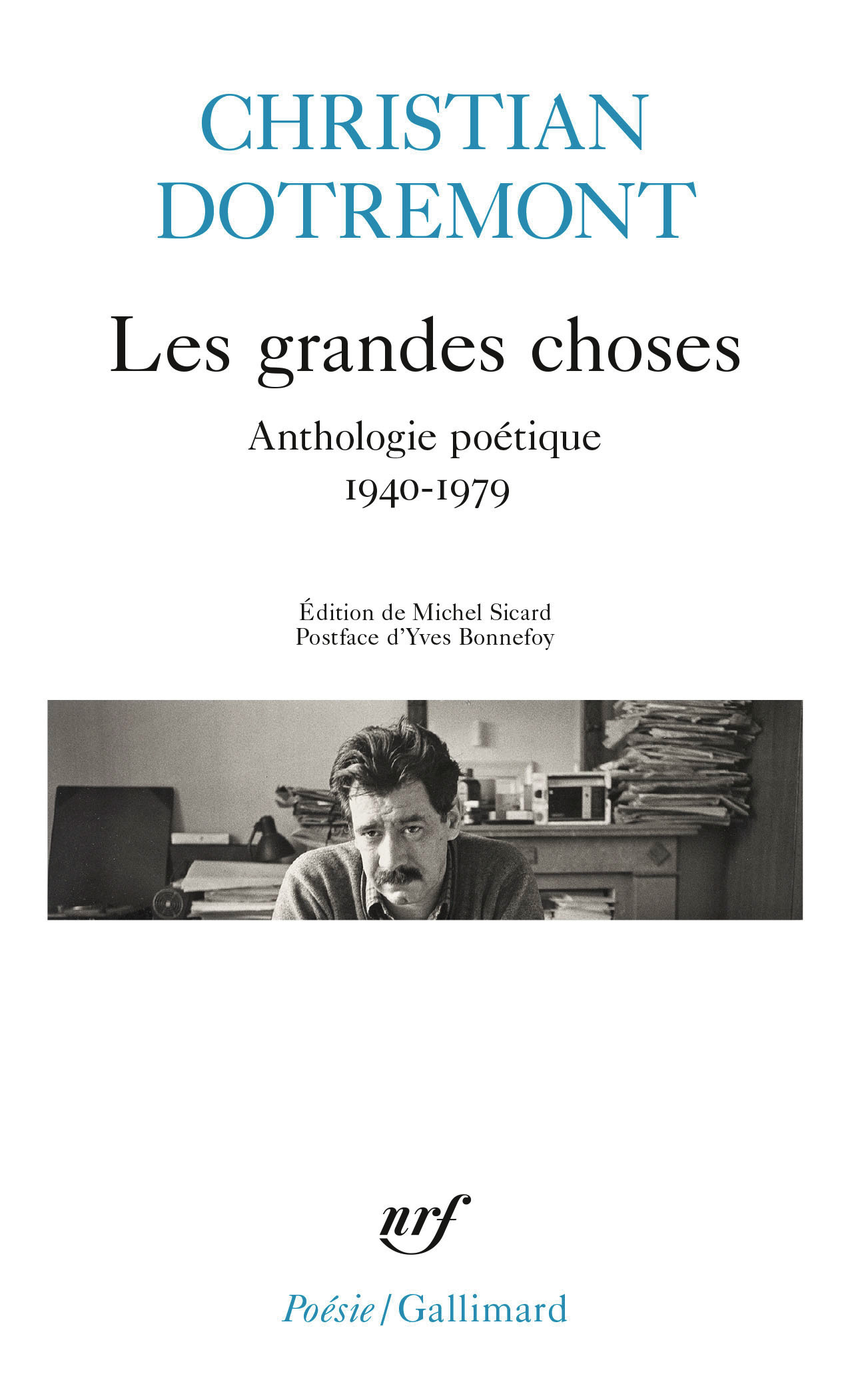 LES GRANDES CHOSES - ANTHOLOGIE POETIQUE 1940-1979