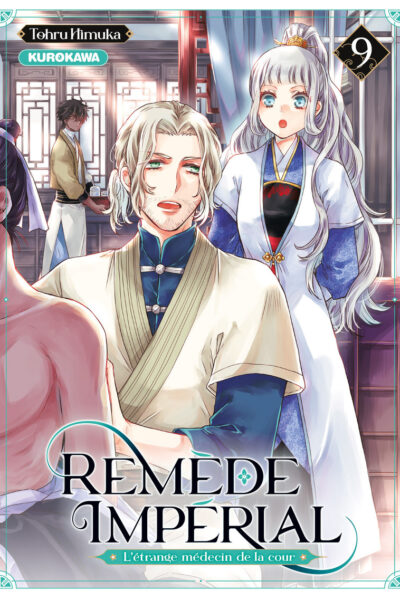 REMEDE IMPERIAL - L'ETRANGE MEDECIN DE LA COUR - TOME 9