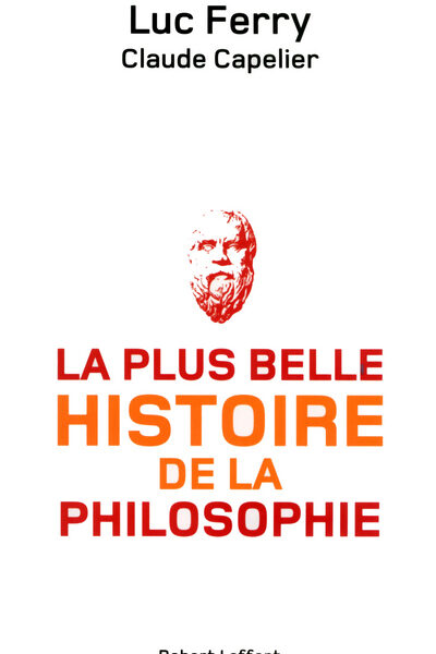LA PLUS BELLE HISTOIRE DE LA PHILOSOPHIE