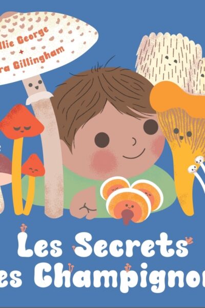 LES SECRETS DES CHAMPIGNONS