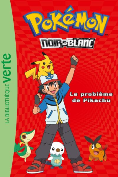POKEMON, NOIR & BLANC T01 LE PROBLEME DE PIKACHU