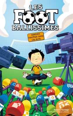 LES FOOTBALLISSIMES T03 GARDIEN FANTÔME DANS LES BUTS