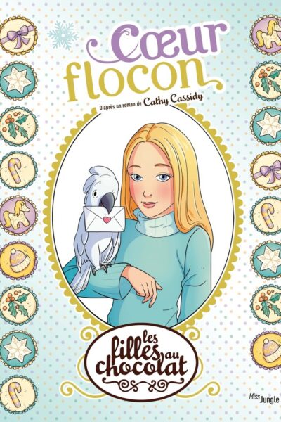 LES FILLES AU CHOCOLAT T15 COEUR FLOCON
