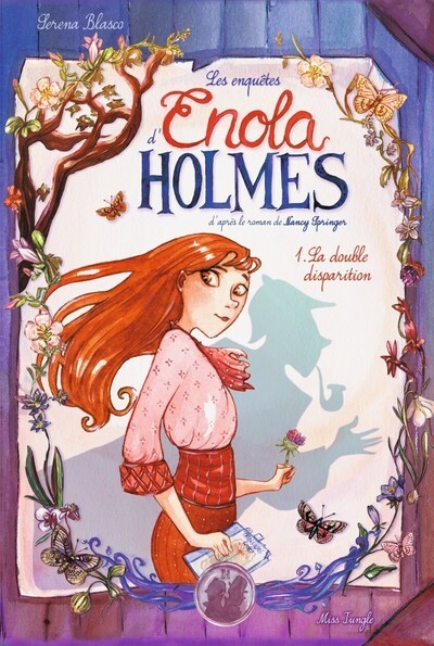 LES ENQUÊTES D'ENOLA HOLMES T01 LA DOUBLE DISPARITION