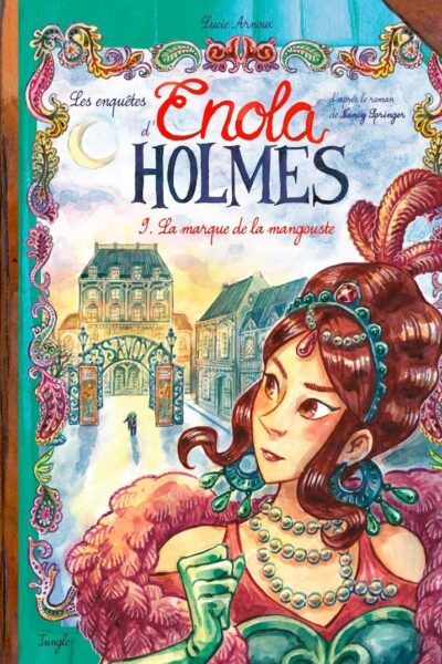 LES ENQUÊTES D'ENOLA HOLMES - TOME 9 LA MARQUE DE LA MANGOUSTE