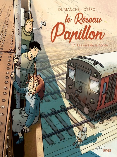 LE RESEAU PAPILLON T07 LES RAILS DE LA HONTE