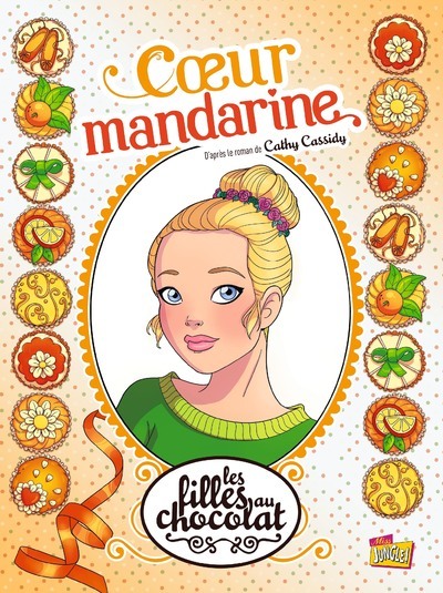 LES FILLES AU CHOCOLAT T03 COEUR MANDARINE