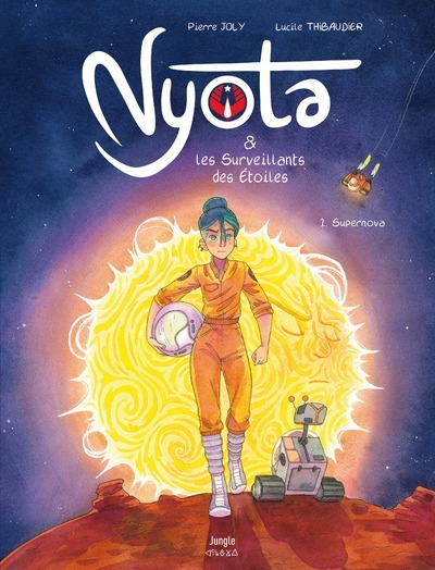 NYOTA & LES SURVEILLANTS DES ETOILES T01 SUPERNOVA