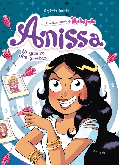 ANISSA T02 LA GUERRE DES PESTES - LA MEILLEUR ENNEMIE DE MISTINGUETTE