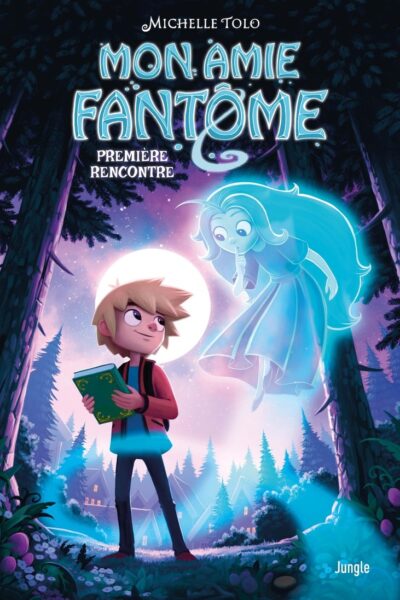 MON AMIE FANTÔME T01 PREMIERE RENCONTRE