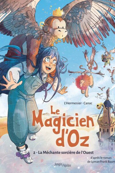 LE MAGICIEN D'OZ T02 LA MECHANTE SORCIERE DE L'OUEST