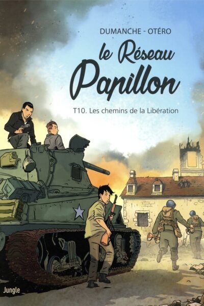 LE RESEAU PAPILLON T10 LES CHEMINS DE LA LIBERATION