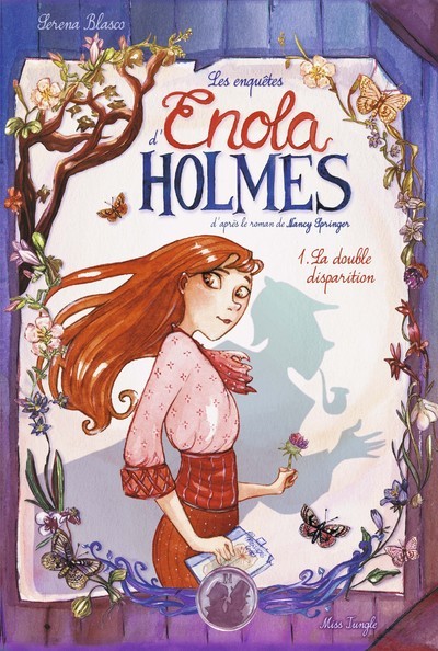 ENOLA HOLMES T01 LA DOUBLE DISPARITION