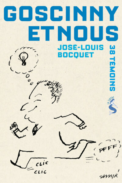 GOSCINNY ET MOI, TEMOIGNAGES