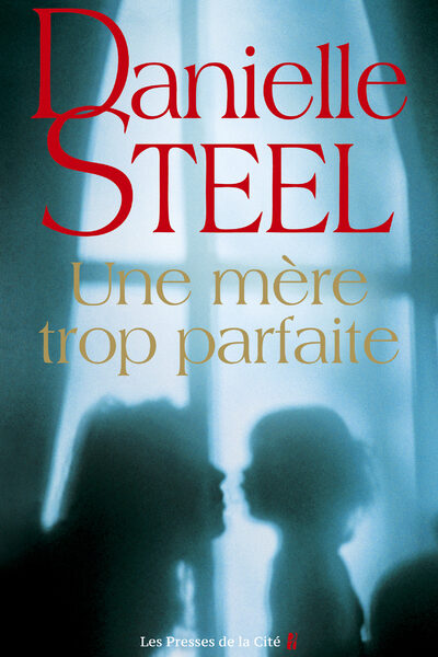 UNE MERE TROP PARFAITE