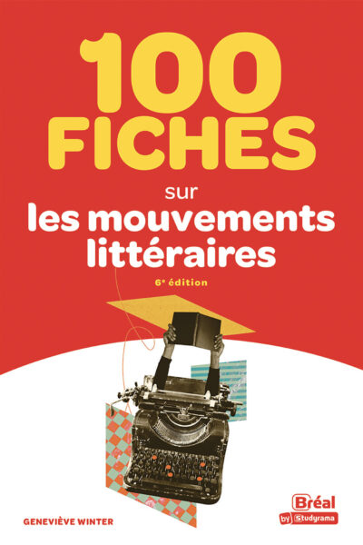 100 FICHES SUR LES MOUVEMENTS LITTERAIRES