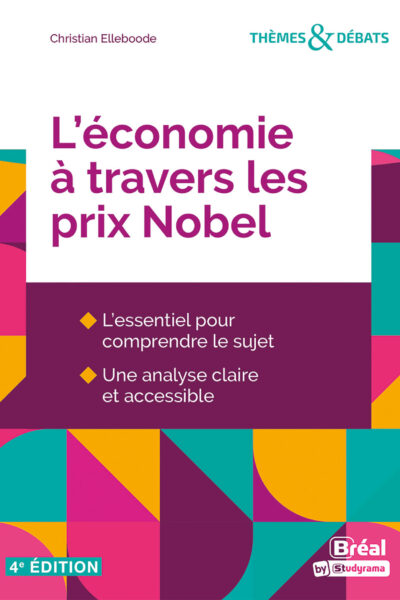 THEMES & DEBATS - L'ECONOMIE A TRAVERS LES PRIX NOBEL