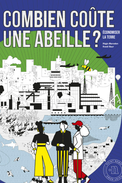 COMBIEN COUTE UNE ABEILLE - ECONOMISER LA TERRE