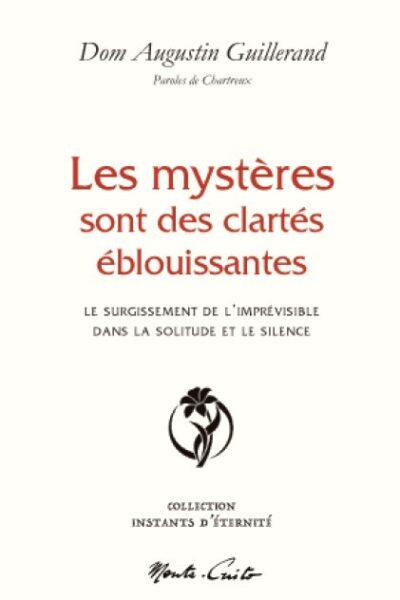 LES MYSTERES SONT DES CLARTES EBLOUISSANTES