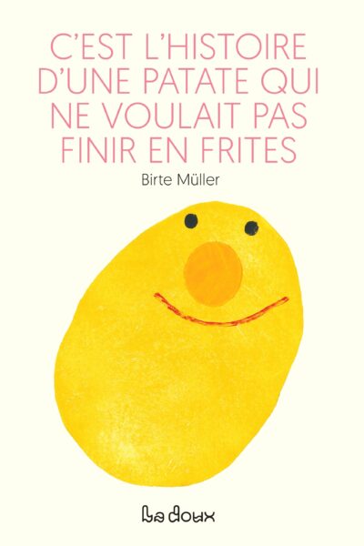 C EST L HISTOIRE D UNE PATATE QUI NE VOULAIT PAS FINIR EN FRITES