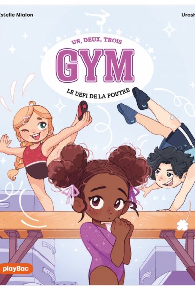 UN, DEUX, TROIS... GYM T01 LE DEFI DE LA POUTRE