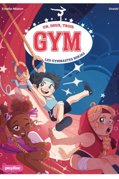 UN, DEUX, TROIS...GYM T02 NINJA ACADEMIE