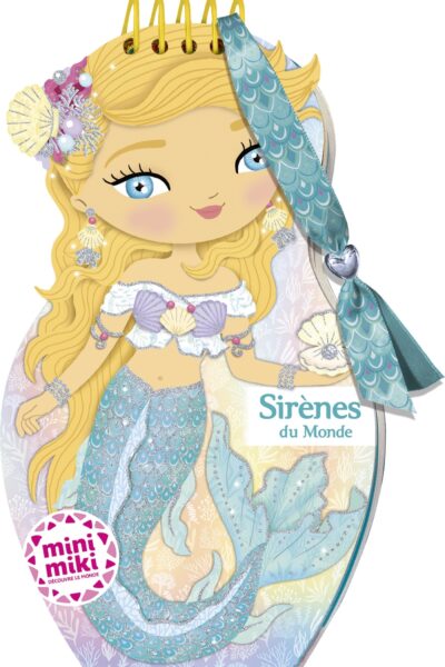 MINIMIKI - CARNET CREATIF - SIRENES DU MONDE