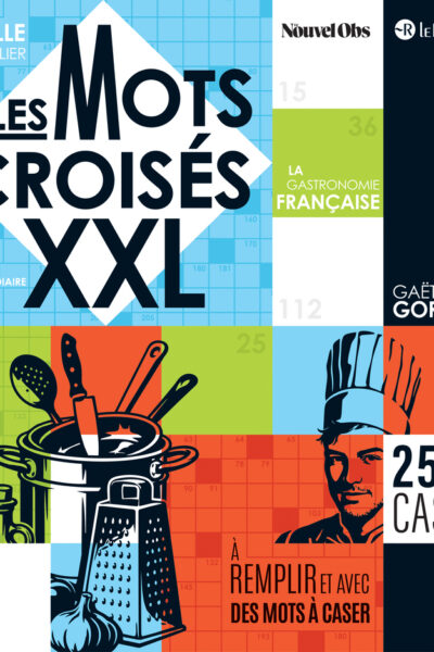 LES MOTS CROISES XXL - LA GASTRONOMIE FRANCAISE