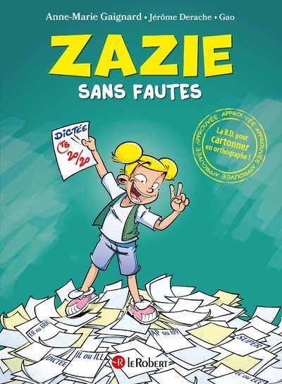 ZAZIE SANS FAUTES LA BD POUR CARTONNER EN ORTHOGRAPHE !