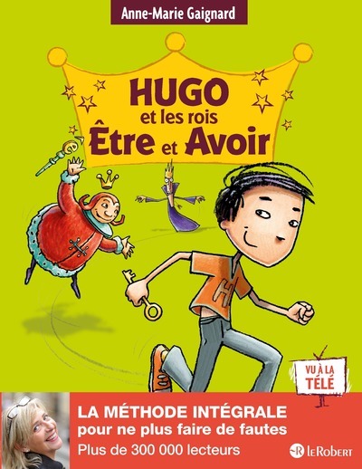 HUGO ET LES ROIS ETRE ET AVOIR 3 EN 1 LA METHODE INTEGRALE