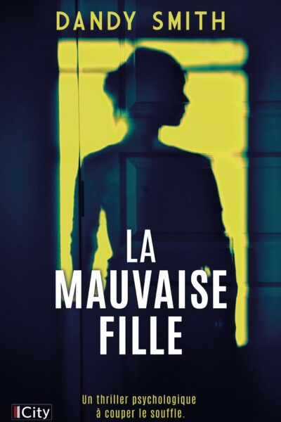 UNE MAUVAISE FILLE