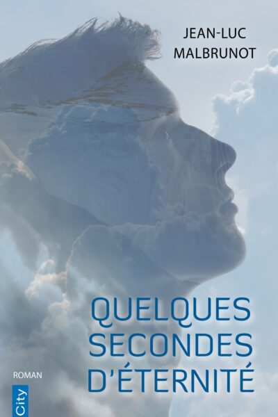 QUELQUES SECONDES D'ETERNITE