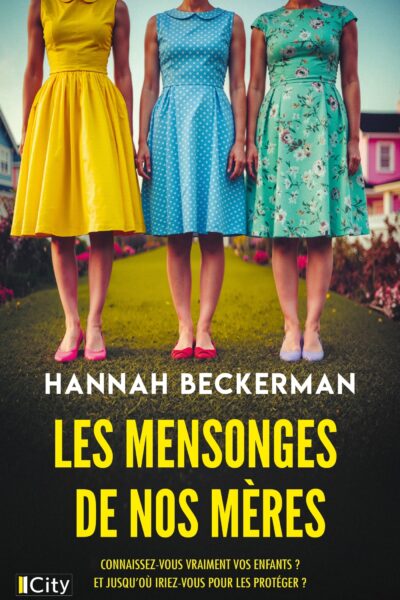 LES MENSONGES DE NOS MERES
