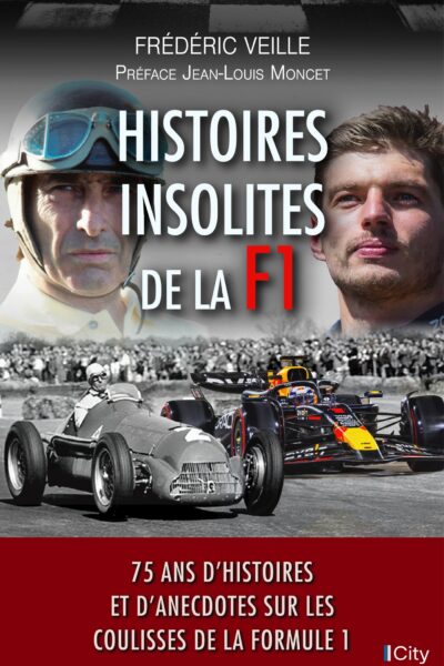 HISTOIRES INSOLITES DE LA F1