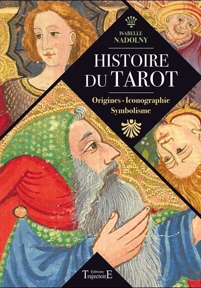 HISTOIRE DU TAROT : ORIGINES, ICONOGRAPHIE, SYMBOLISME