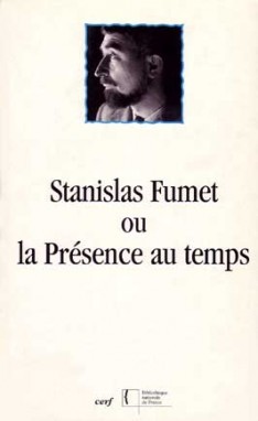 STANISLAS FUMET OU LA PRESENCE AU